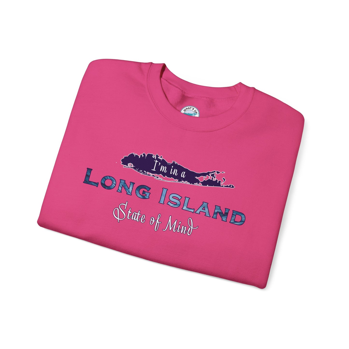 I'm in a Long Island State of Mind - Crewneck Sweatshirt – Unisex Heavy Blend