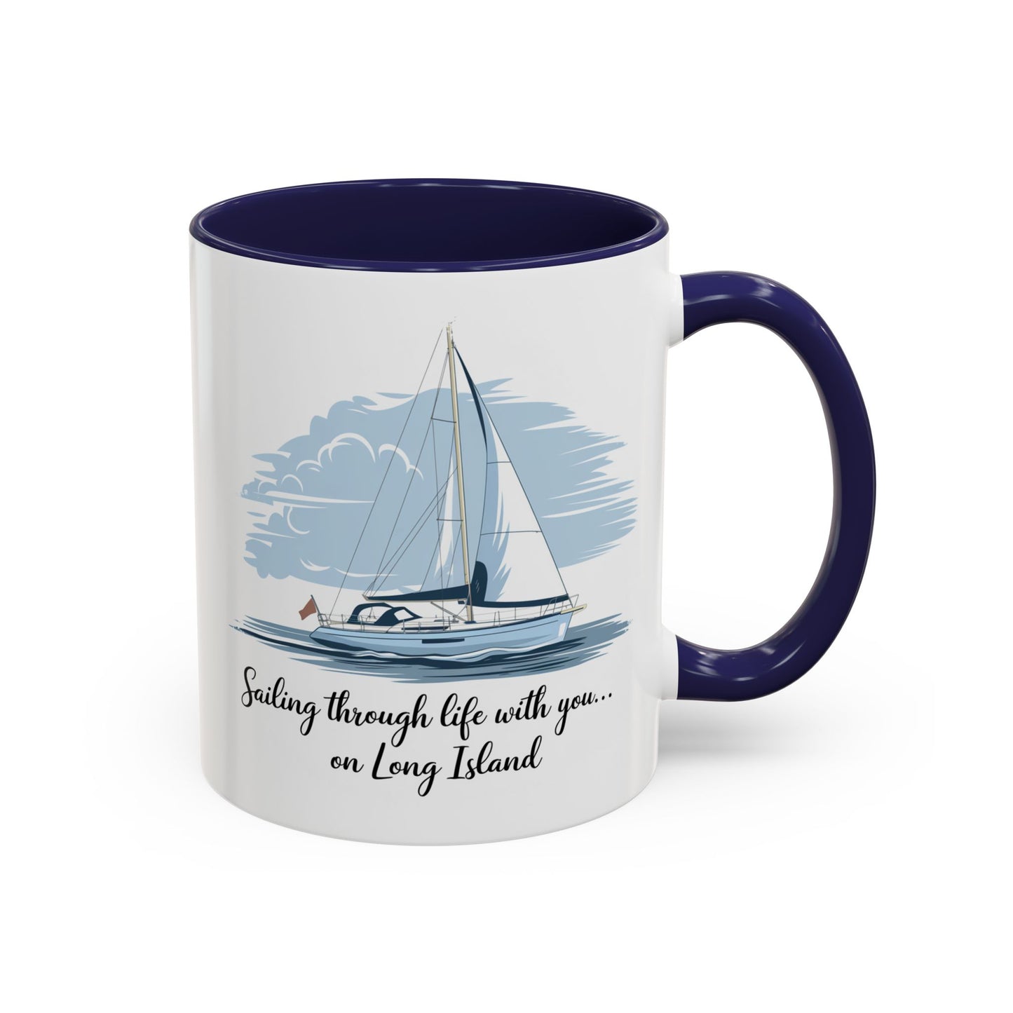 Sailing Through Life With You on Long Island - 11oz & 15oz two-tone mug - Valentine's Day, anniversaries, weddings, or for anyone who loves Long Island’s nautical charm