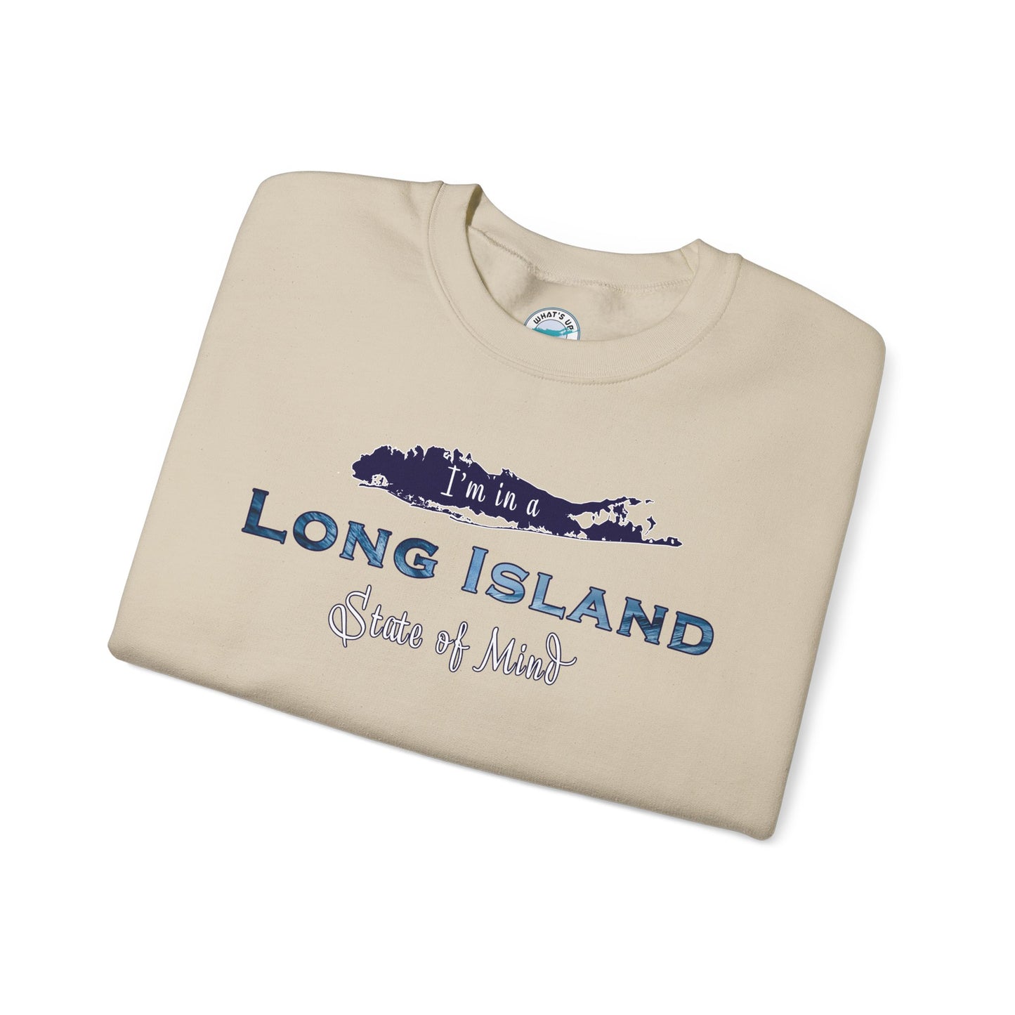 I'm in a Long Island State of Mind - Crewneck Sweatshirt – Unisex Heavy Blend