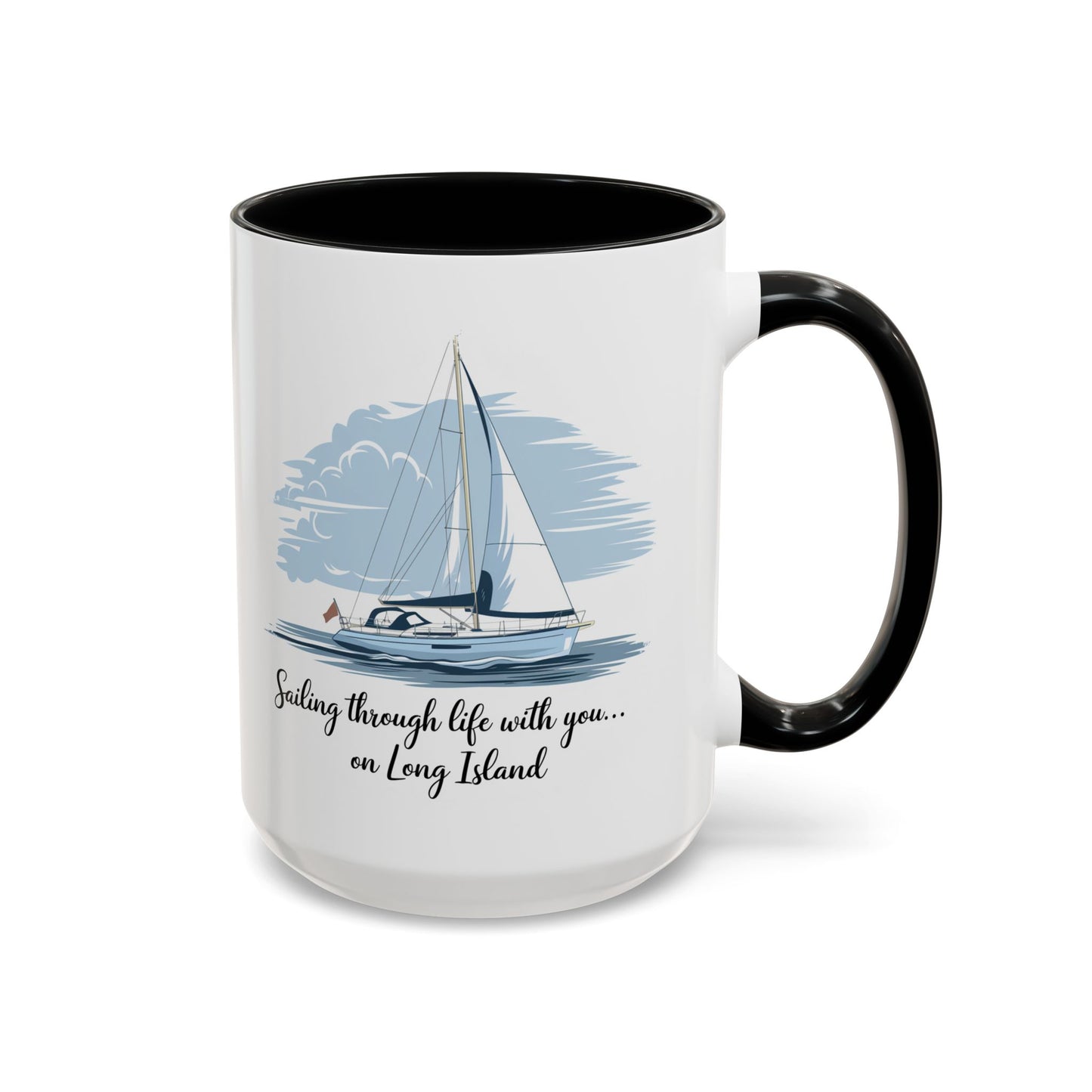 Sailing Through Life With You on Long Island - 11oz & 15oz two-tone mug - Valentine's Day, anniversaries, weddings, or for anyone who loves Long Island’s nautical charm