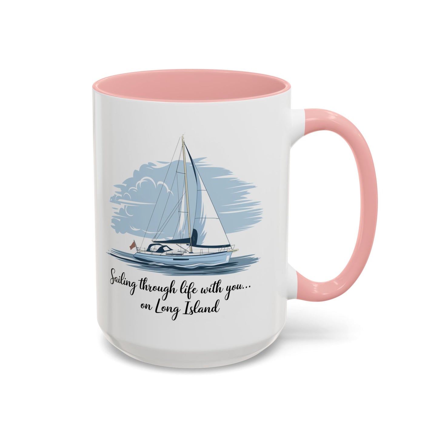 Sailing Through Life With You on Long Island - 11oz & 15oz two-tone mug - Valentine's Day, anniversaries, weddings, or for anyone who loves Long Island’s nautical charm