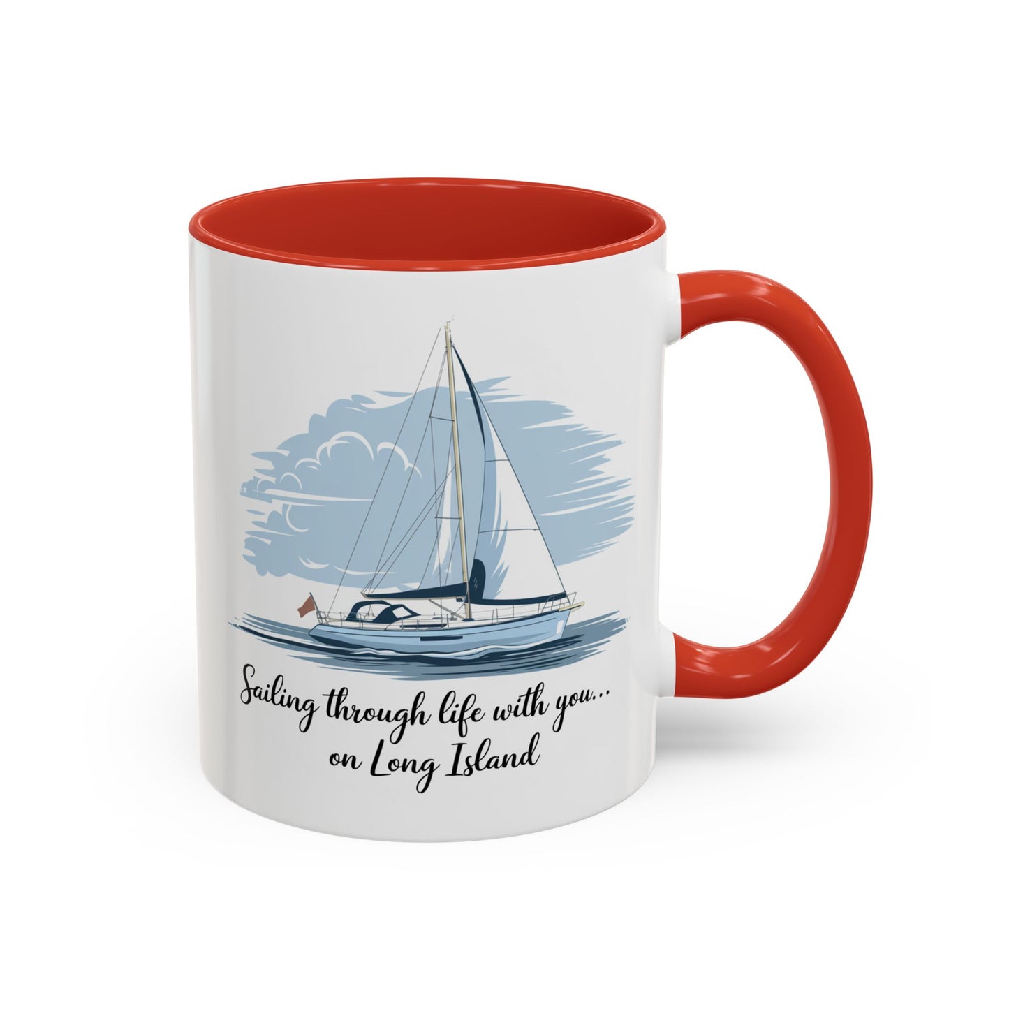 Sailing Through Life With You on Long Island - 11oz & 15oz two-tone mug - Valentine's Day, anniversaries, weddings, or for anyone who loves Long Island’s nautical charm